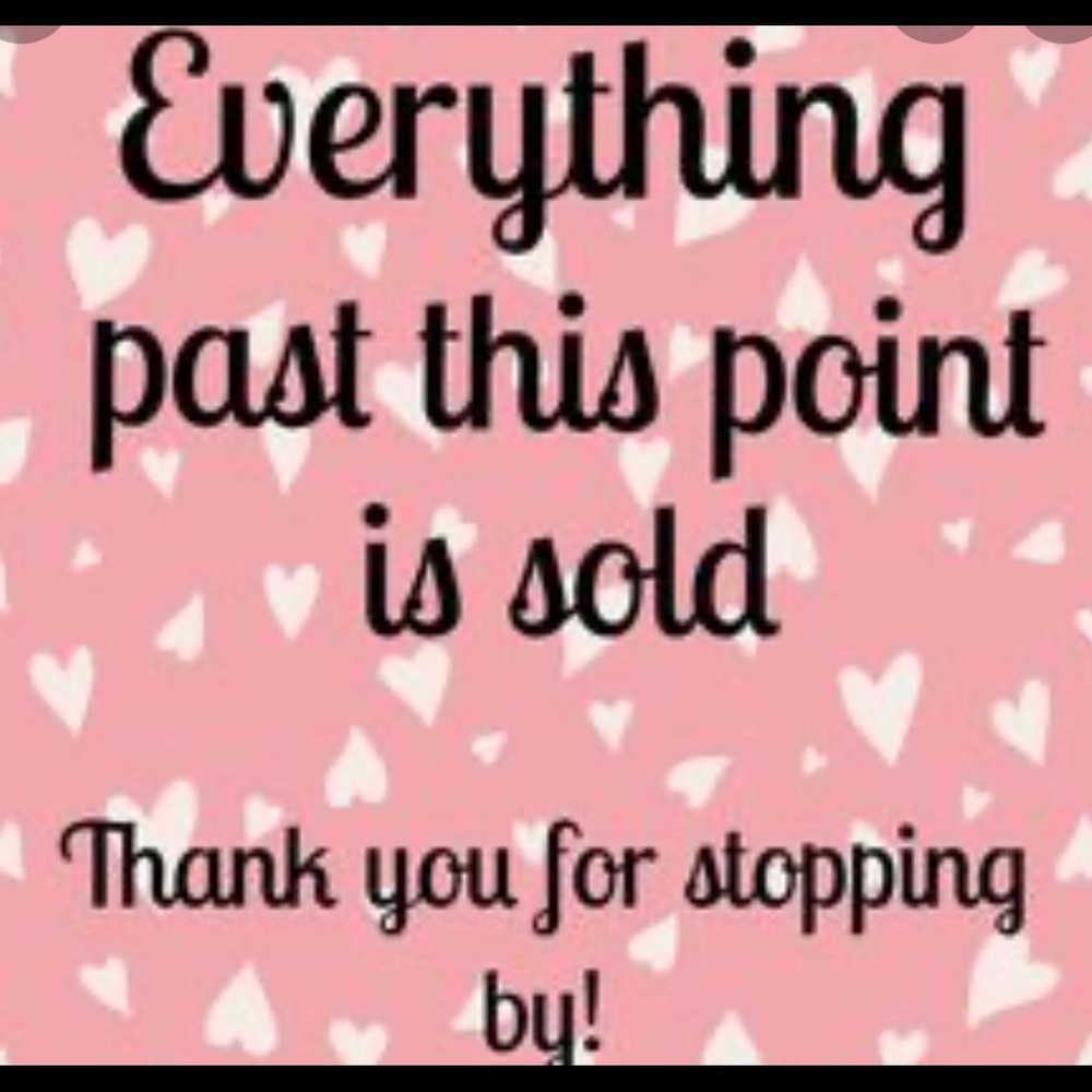 Everything Behind This Point is Sold!